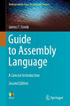 Guide to Assembly Language: A Concise Introduction by James T. Streib 9783030356385
