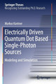 Electrically Driven Quantum Dot Based Single-Photon Sources: Modeling and Simulation by Markus Kantner 9783030395452