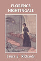Florence Nightingale ( Yesterday's Classics) by Laura E Richards 9781599152202