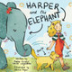 Harper and the Elephant by Harper Langendoen 9781990336263