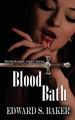 Blood Bath by Edward S Baker 9781509249428