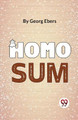Homo Sum by Georg Ebers 9789358017205