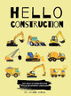 Hello Construction by Amanda Minuk 9781990730436