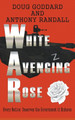 White Avenging Rose by Anthony Randall 9798224344857