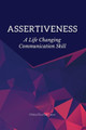 Assertiveness: A Life Changing Communication Skill by Cheryl Fountain 9781777310509