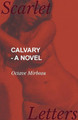Calvary - A Novel by Octave Mirbeau 9781473337251
