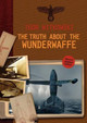 The Truth About The Wunderwaffe by Igor Witkowski 9781618613387