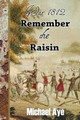 Remember the Raisin by Michael Aye 9781938463112