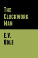 The Clockwork Man by E V Odle 9781636370071
