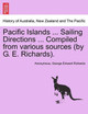 Pacific Islands ... Sailing Directions ... Compiled from Various Sources (by G. E. Richards). Vol I. by Anonymous 9781241490768