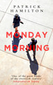 Monday Morning by Patrick Hamilton