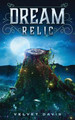 Dream Relic by Velvet Davis 9781732104228