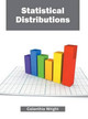 Statistical Distributions by Calanthia Wright 9781682851647