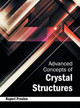 Advanced Concepts of Crystal Structures by Rupert Preston 9781632380128