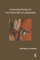 Conversations at the Frontier of Dreaming by Thomas Ogden