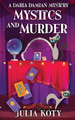 Mystics and Murder by Julia Koty 9781939309273