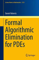 Formal Algorithmic Elimination for PDEs by Daniel Robertz 9783319114446