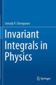 Invariant Integrals in Physics by Genady P. Cherepanov 9783030283391