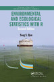 Environmental and Ecological Statistics with R Song S. Qian (The University of Toledo, Ohio, USA) 9780367736750