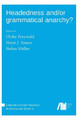 Headedness and/or grammatical anarchy? by Stefan Müller 9783985540501