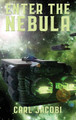Enter the Nebula by Carl Jacobi 9781515453000