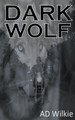 Dark Wolf by Ad Wilkie 9798224666300