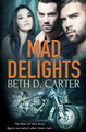 Mad Delights by Beth D Carter 9781784307004