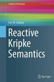 Reactive Kripke Semantics by Dov M. Gabbay 9783662514368