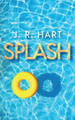 Splash by J R Hart 9781648900846