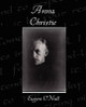 Anna Christie by Eugene O'Neill 9781438524597