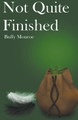 Not Quite Finished by Buffy Monroe 9798201026479