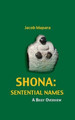 Shona Sentential Names: A Brief Overview by Jacob Mapara 9789956790753