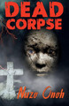 Dead Corspe by Nuzo Onoh 9781909484870