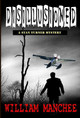Disillusioned: A Stan Turner Mystery by William Manchee 9781935722663
