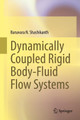Dynamically Coupled Rigid Body-Fluid Flow Systems by Banavara N. Shashikanth 9783030826451
