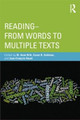 Reading - From Words to Multiple Texts by Anne Britt