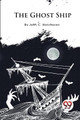 The Ghost Ship by John C Hutcheson 9789357278461