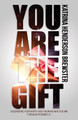 You Are The Gift by Katrina Henderson 9781737663591