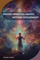 Psycho-spiritual ascent, witness detachment by Willard L Bright 9787816274559
