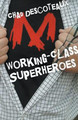 Working-Class Superheroes by Chad Descoteaux 9798224251308