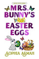 Mrs. Bunny's Easter Eggs by Sophia Asmah 9789988936242