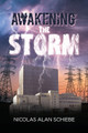 Awakening the Storm by Nicolas Alan Schiebe 9798890915047