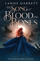 The Song of Blood and Bones by Lanne Garrett 9781802505559