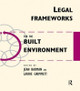Legal Frameworks for the Built Environment by Jean Badman