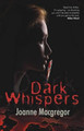 Dark Whispers by Joanne Macgregor 9781485300151