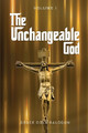 The Unchangeable God Volume I by Grace Dola Balogun 9781088114575