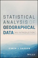 Statistical Analysis of Geographical Data: An Introduction by Simon James Dadson