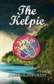 The Kelpie by John Goldsworthy 9781780353777