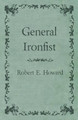 General Ironfist by Robert E Howard 9781473322769