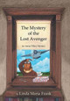 The Mystery of the Lost Avenger by Linda Maria Frank 9781480831674
